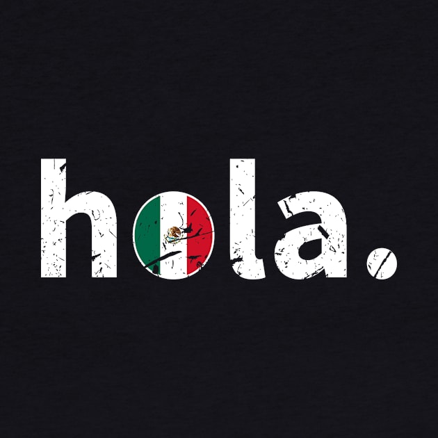 Hola Mexican by Humbas Fun Shirts